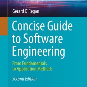 Concise Guide to Software Engineering (From Fundamentals to Application Methods) (2nd Edition)