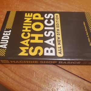 Audel Machine Shop Basics (5th Edition)