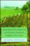 Agricultural Development and Tenancy Disputes in Japan, 1870-1940