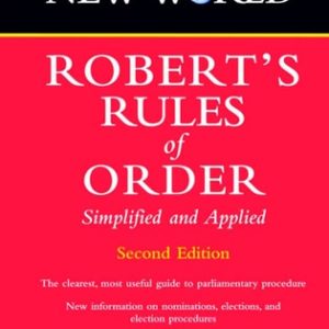 Webster's New World Robert's Rules of Order Simplified And Applied (Second Edition)