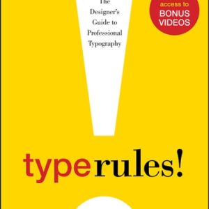 Type Rules, Enhanced Edition (The Designer's Guide to Professional Typography)