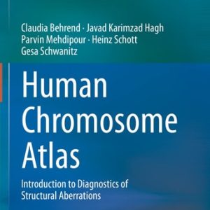 Human Chromosome Atlas (Introduction to Diagnostics of Structural Aberrations) (2nd Edition)