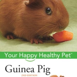 Guinea Pig (Your Happy Healthy Pet) (2nd Edition)