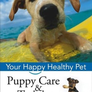 Puppy Care & Training (Your Happy Healthy Pet) (2nd Edition)