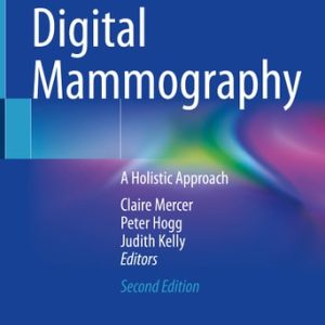 Digital Mammography (A Holistic Approach) (2nd Edition)