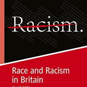 Race and Racism in Britain (Fourth Edition)