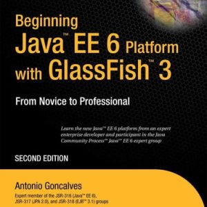 Beginning Java EE 6 with GlassFish 3 (2nd Edition)