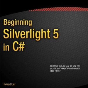 Beginning Silverlight 5 in C# (4th Edition)