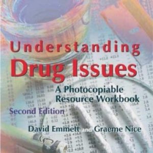 Understanding Drug Issues (A Photocopiable Resource Workbook Second Edition)
