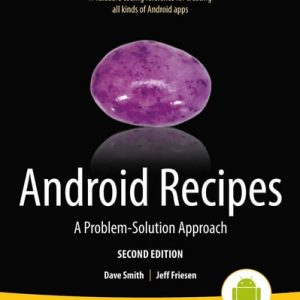 Android Recipes (A Problem-Solution Approach) (2nd Edition)