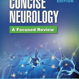Concise Neurology: A Focused Review (2nd Edition)