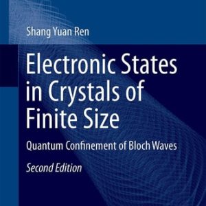 Electronic States in Crystals of Finite Size (Quantum Confinement of Bloch Waves) (2nd Edition)
