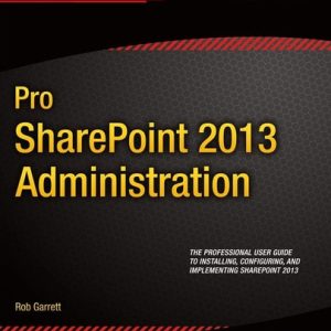 Pro SharePoint 2013 Administration (2nd Edition)