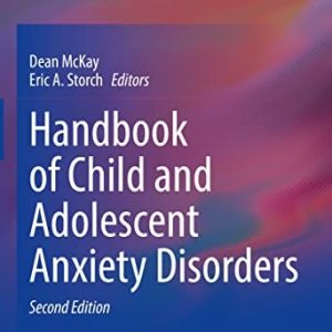 Handbook of Child and Adolescent Anxiety Disorders (2nd Edition)