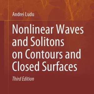 Nonlinear Waves and Solitons on Contours and Closed Surfaces (3rd Edition)