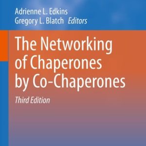 The Networking of Chaperones by Co-Chaperones (3rd Edition)