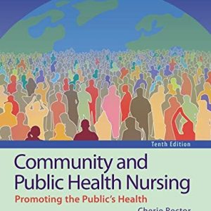 Community and Public Health Nursing (Promoting the Public's Health) (10th Edition)