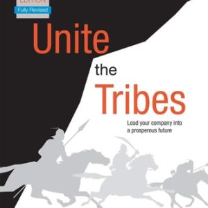 Unite the Tribes (Leadership Skills for Technology Managers) (2nd Edition)