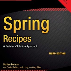 Spring Recipes (A Problem-Solution Approach) (3rd Edition)