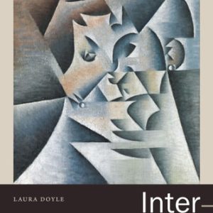 Inter-imperiality (Vying Empires, Gendered Labor, and the Literary Arts of Alliance) (2020th Edition)
