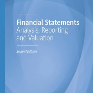 Financial Statements (Analysis, Reporting and Valuation) (2nd Edition)