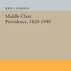 Middle-Class Providence, 1820-1940