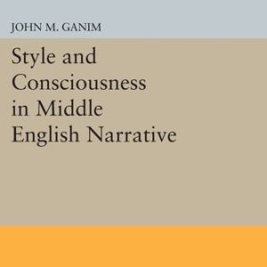 Style and Consciousness in Middle English Narrative