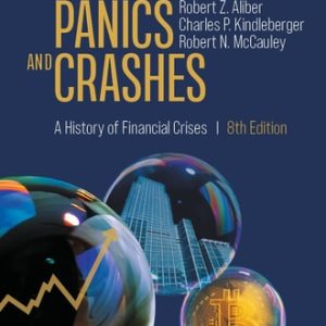 Manias, Panics, and Crashes (A History of Financial Crises) (8th Edition)