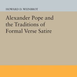 Alexander Pope and the Traditions of Formal Verse Satire