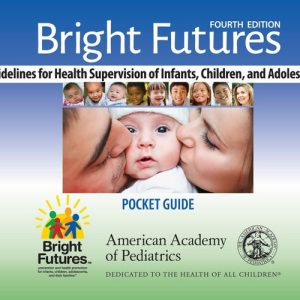 Bright Futures: Guidelines Pocket Guide (4th Edition)