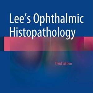 Lee's Ophthalmic Histopathology (3rd Edition)