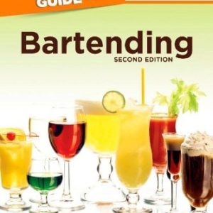 The Complete Idiot's Guide to Bartending (Tend Bar Like a Pro with Over 1,500 Creative Cocktail Recipes) (2nd Edition)