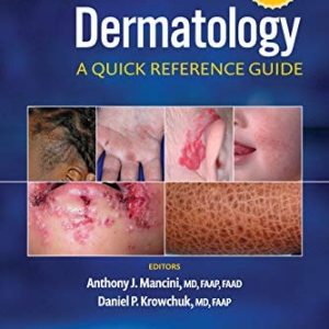 Pediatric Dermatology (A Quick Reference Guide) (4th Edition)