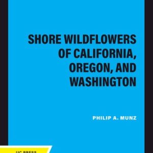 Shore Wildflowers of California, Oregon, and Washington (2nd Edition)