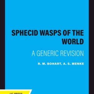 Sphecid Wasps of the World (A Generic Revision) (2020th Edition)