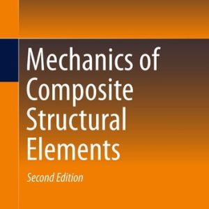 Mechanics of Composite Structural Elements (2nd Edition)