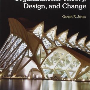 Organizational Theory, Design, and Change: Texts and Cases (7th Edition)