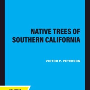 Native Trees of Southern California (2020th Edition)