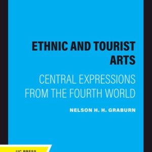 Ethnic and Tourist Arts (Central Expressions from the Fourth World) (2020th Edition)