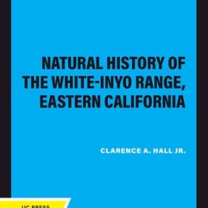 Natural History of the White-Inyo Range, Eastern California
