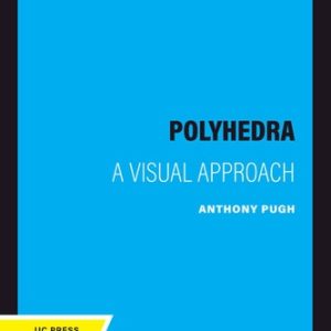 Polyhedra (A Visual Approach) (2020th Edition)