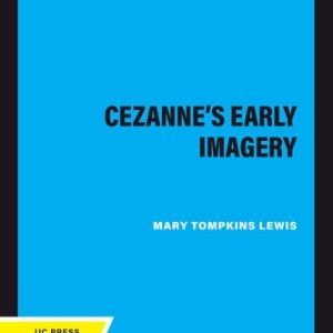 Cezanne's Early Imagery (2020th Edition)