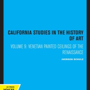 Venetian Painted Ceilings of the Renaissance (2020th Edition)