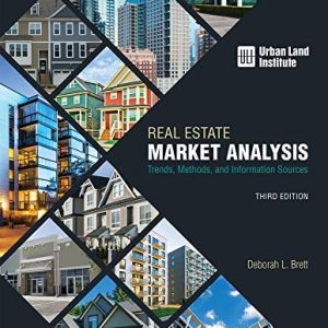 Real Estate Market Analysis (Trends, Methods, and Information Sources) (3rd Edition)