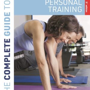 The Complete Guide to Personal Training (3rd edition)