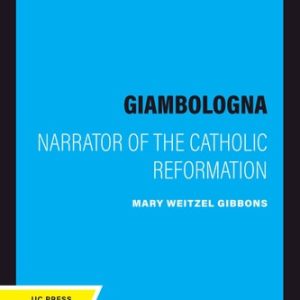 Giambologna (Narrator of the Catholic Reformation) (2020th Edition)