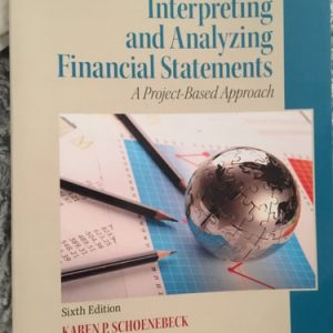 Interpreting and Analyzing Financial Statements (6th Edition)