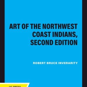 Art of the Northwest Coast Indians (5th Edition)