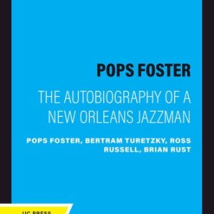 Pops Foster (The Autobiography of a New Orleans Jazzman) (2020th Edition)
