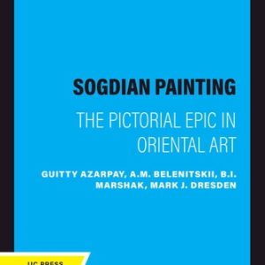 Sogdian Painting (The Pictorial Epic in Oriental Art) (2020th Edition)